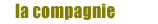 La compagnie